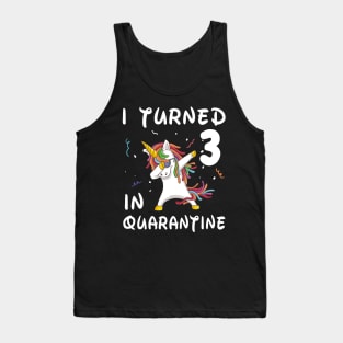 I Turned 3 In Quarantine Tank Top